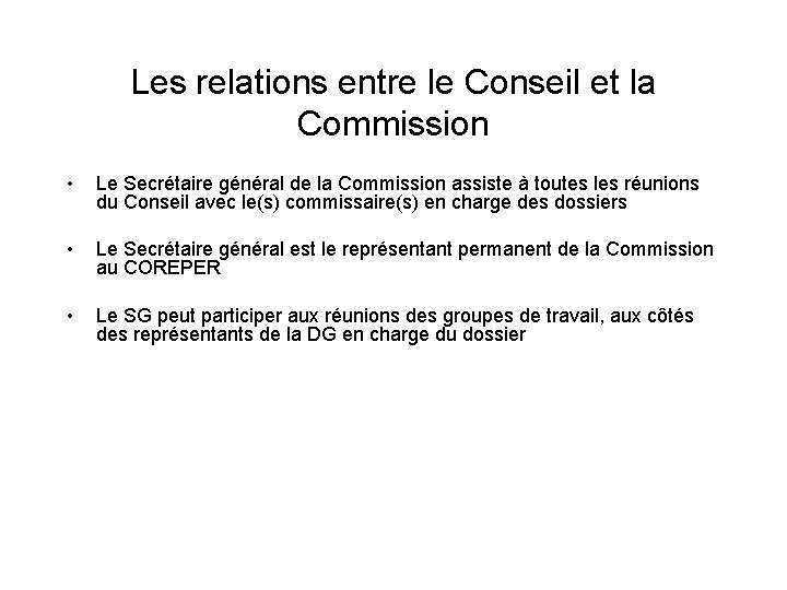 Les relations entre le Conseil et la Commission • Le Secrétaire général de la