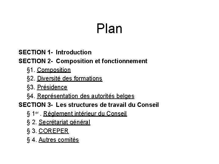 Plan SECTION 1 - Introduction SECTION 2 - Composition et fonctionnement § 1. Composition