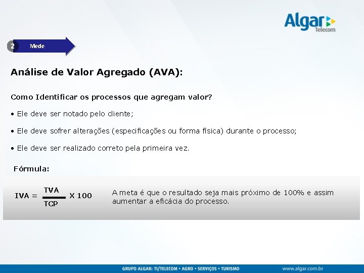 2 Mede Análise de Valor Agregado (AVA): Como Identificar os processos que agregam valor?