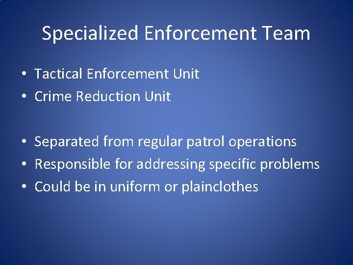 Specialized Enforcement Team • Tactical Enforcement Unit • Crime Reduction Unit • Separated from Specialized Enforcement Team • Tactical Enforcement Unit • Crime Reduction Unit • Separated from