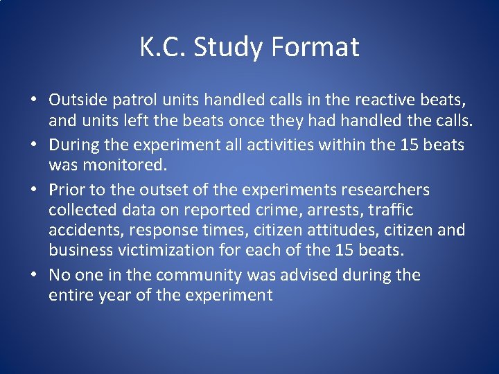 K. C. Study Format • Outside patrol units handled calls in the reactive beats, K. C. Study Format • Outside patrol units handled calls in the reactive beats,
