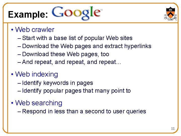 Example: • Web crawler – Start with a base list of popular Web sites Example: • Web crawler – Start with a base list of popular Web sites