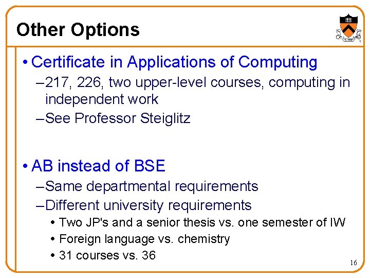 Other Options • Certificate in Applications of Computing – 217, 226, two upper-level courses, Other Options • Certificate in Applications of Computing – 217, 226, two upper-level courses,