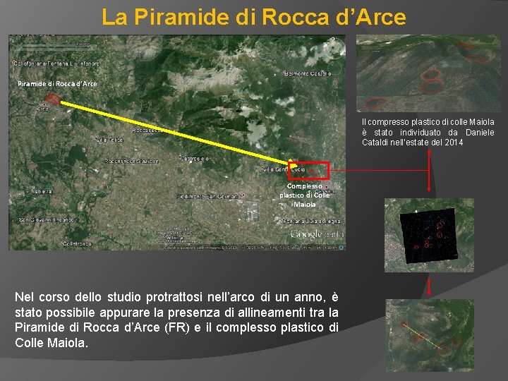 La Piramide di Rocca d’Arce Il compresso plastico di colle Maiola è stato individuato