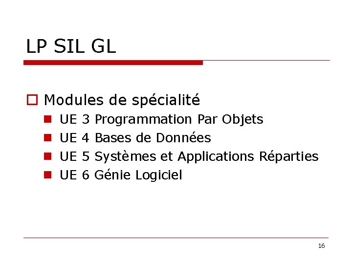 LP SIL GL Modules de spécialité UE 3 Programmation Par Objets UE 4 Bases