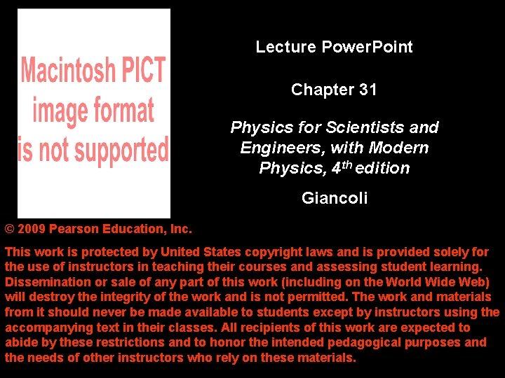 Lecture Power. Point Chapter 31 Physics for Scientists and Engineers, with Modern Physics, 4