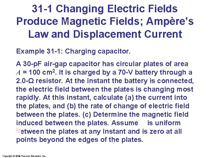 31 -1 Changing Electric Fields Produce Magnetic Fields; Ampère’s Law and Displacement Current Example