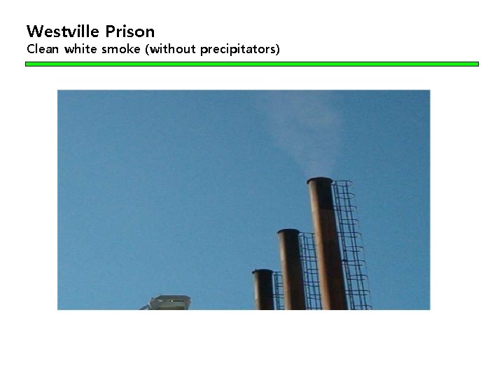 Westville Prison Clean white smoke (without precipitators) 