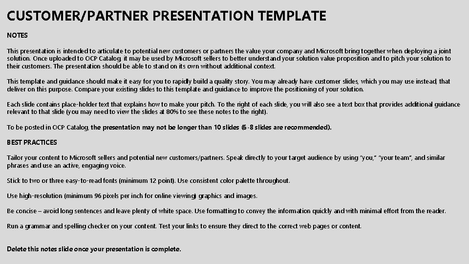 CUSTOMER/PARTNER PRESENTATION TEMPLATE NOTES This presentation is intended to articulate to potential new customers