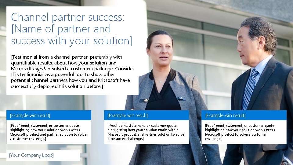 Channel partner success: [Name of partner and success with your solution] [Testimonial from a