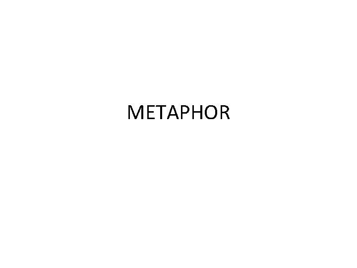 METAPHOR 