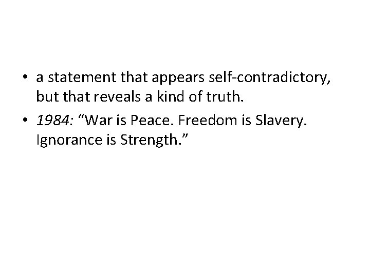  • a statement that appears self-contradictory, but that reveals a kind of truth.