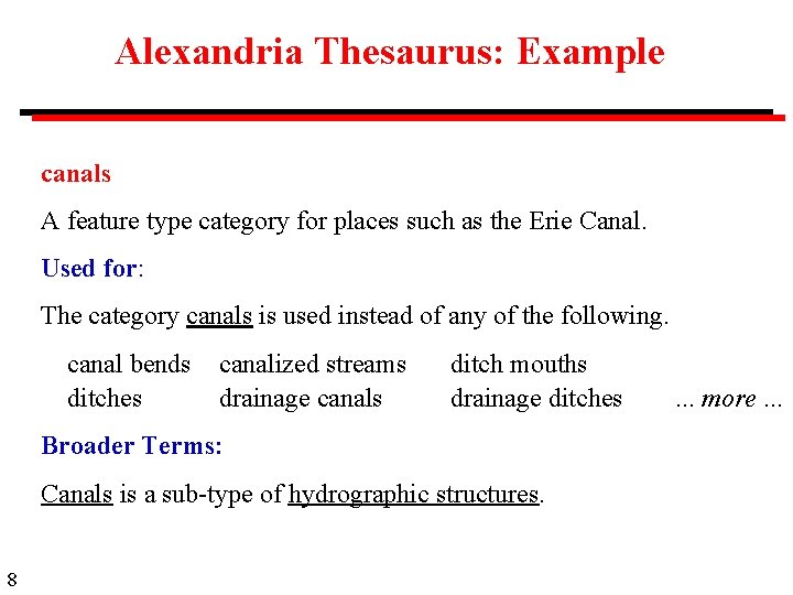 Alexandria Thesaurus: Example canals A feature type category for places such as the Erie