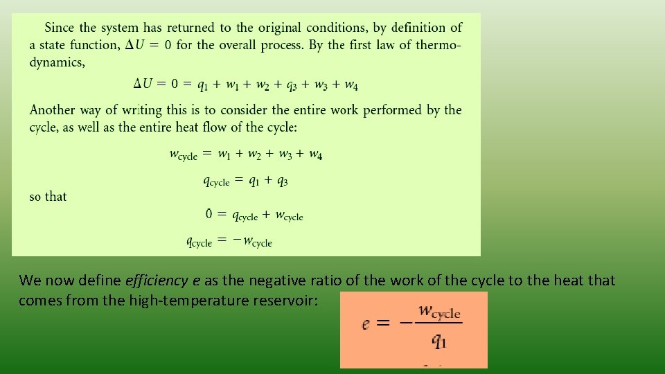 We now define efficiency e as the negative ratio of the work of the We now define efficiency e as the negative ratio of the work of the