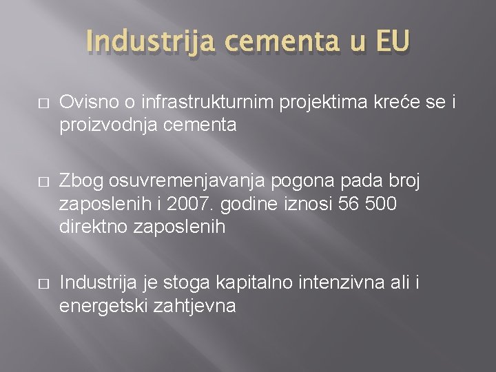 Industrija cementa u EU � Ovisno o infrastrukturnim projektima kreće se i proizvodnja cementa