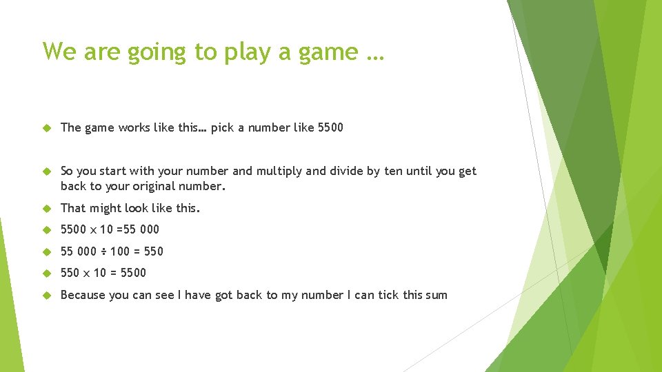 We are going to play a game … The game works like this… pick