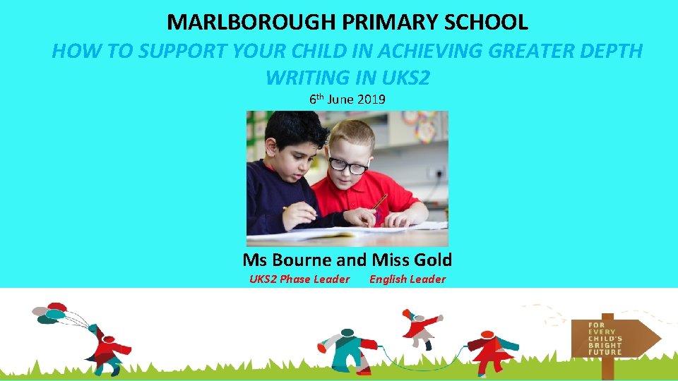 MARLBOROUGH PRIMARY SCHOOL HOW TO SUPPORT YOUR CHILD IN ACHIEVING GREATER DEPTH WRITING IN