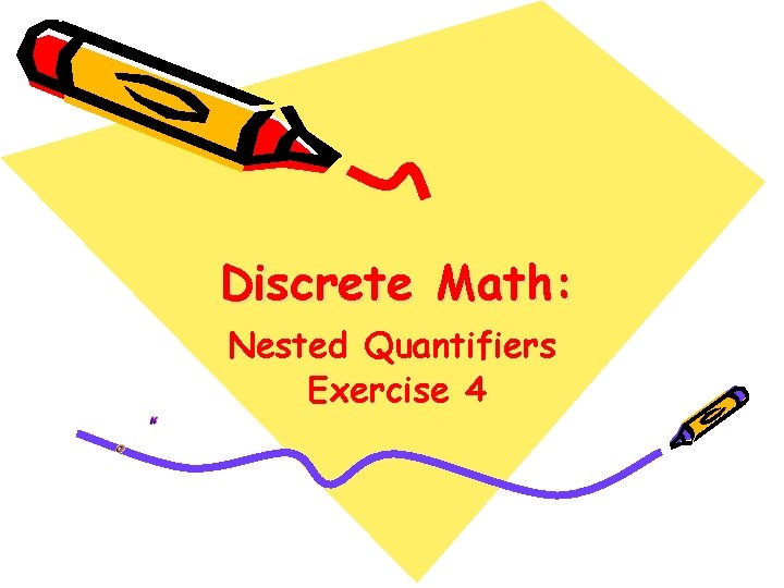 Discrete Math: Nested Quantifiers Exercise 4 