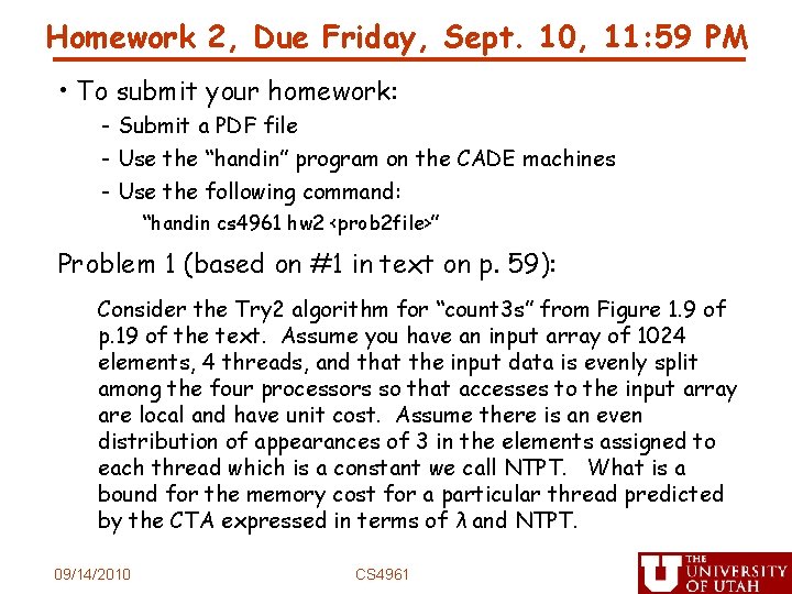 Homework 2, Due Friday, Sept. 10, 11: 59 PM • To submit your homework: