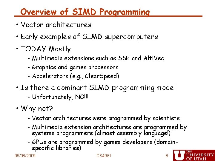 Overview of SIMD Programming • Vector architectures • Early examples of SIMD supercomputers •