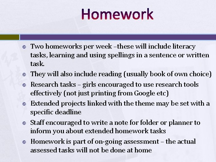 Homework Two homeworks per week –these will include literacy tasks, learning and using spellings