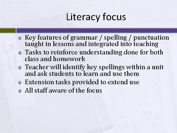 Literacy focus Key features of grammar / spelling / punctuation taught in lessons and