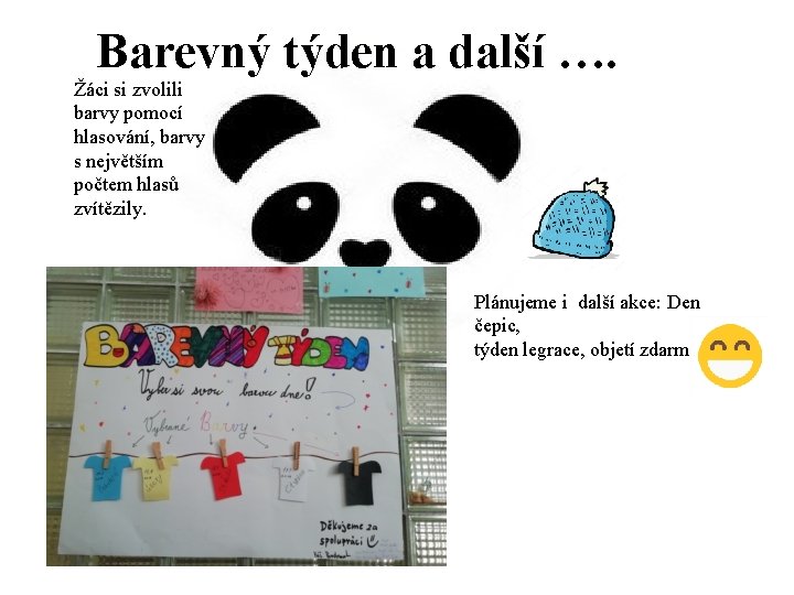 Barevný týden a další …. Žáci si zvolili barvy pomocí hlasování, barvy s největším