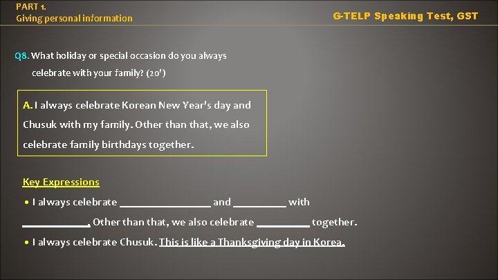 PART 1. Giving personal information G-TELP Speaking Test, GST Q 8. What holiday or