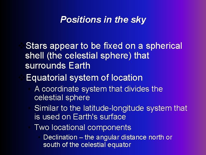 Positions in the sky v. Stars appear to be fixed on a spherical shell