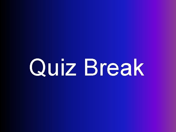 Quiz Break 