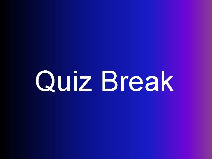 Quiz Break 