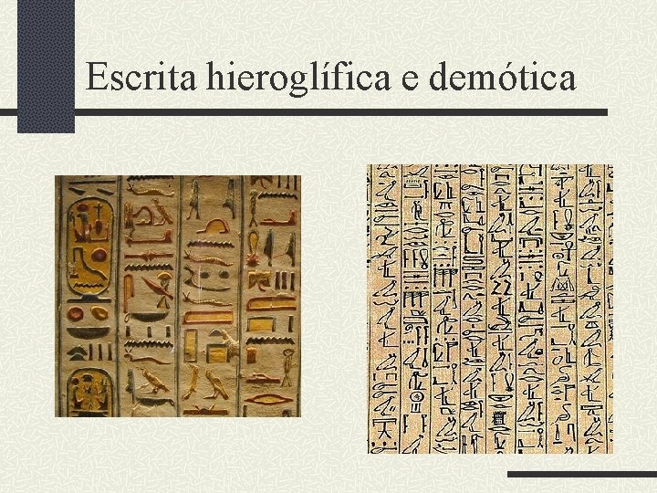 Escrita hieroglífica e demótica 