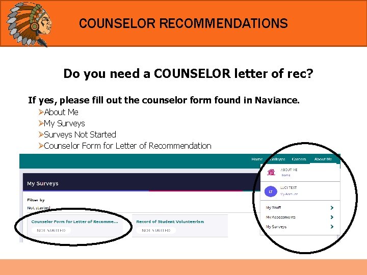 COUNSELOR RECOMMENDATIONS Do you need a COUNSELOR letter of rec? If yes, please fill