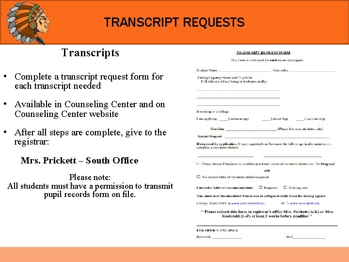 TRANSCRIPT REQUESTS Transcripts • Complete a transcript request form for each transcript needed •