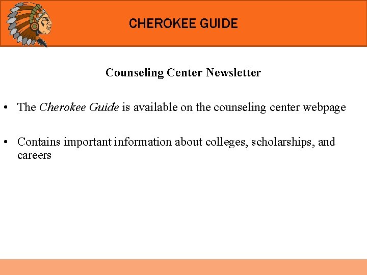 CHEROKEE GUIDE Counseling Center Newsletter • The Cherokee Guide is available on the counseling