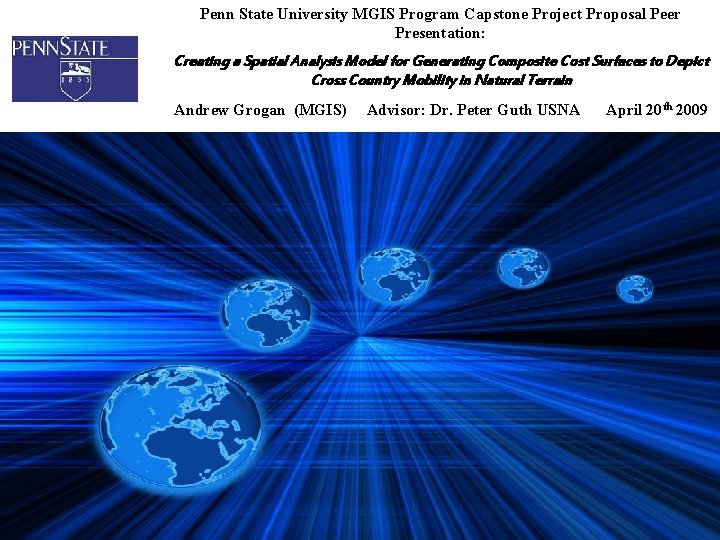 Penn State University MGIS Program Capstone Project Proposal Peer Presentation: Creating a Spatial Analysis