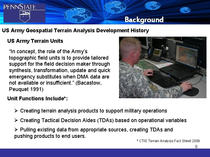 Background US Army Geospatial Terrain Analysis Development History US Army Terrain Units “In concept,