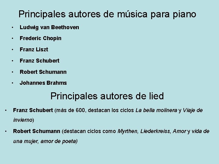 Principales autores de música para piano • Ludwig van Beethoven • Frederic Chopin •