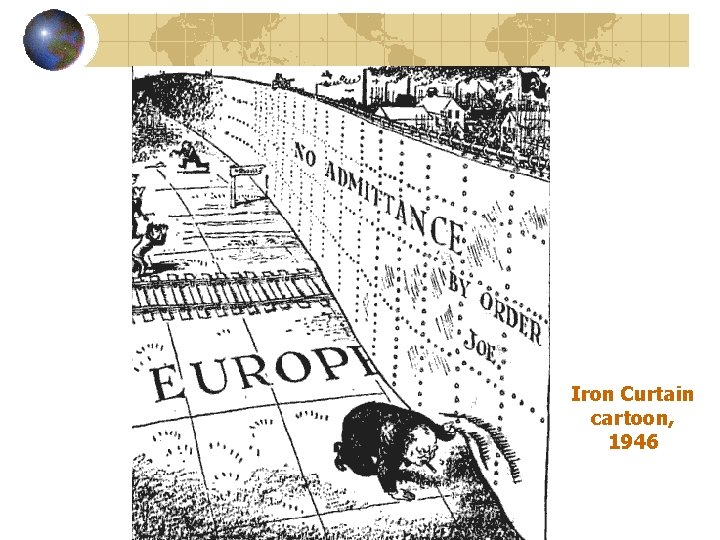 Iron Curtain cartoon, 1946 Iron Curtain cartoon, 1946