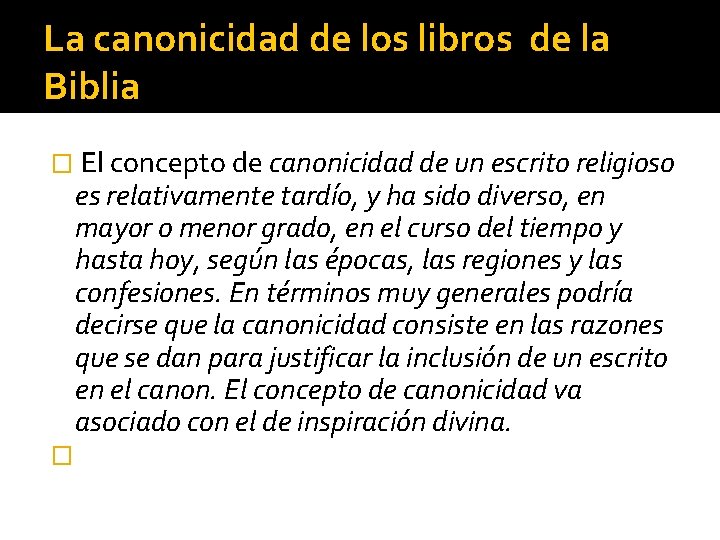 La canonicidad de los libros de la Biblia � El concepto de canonicidad de