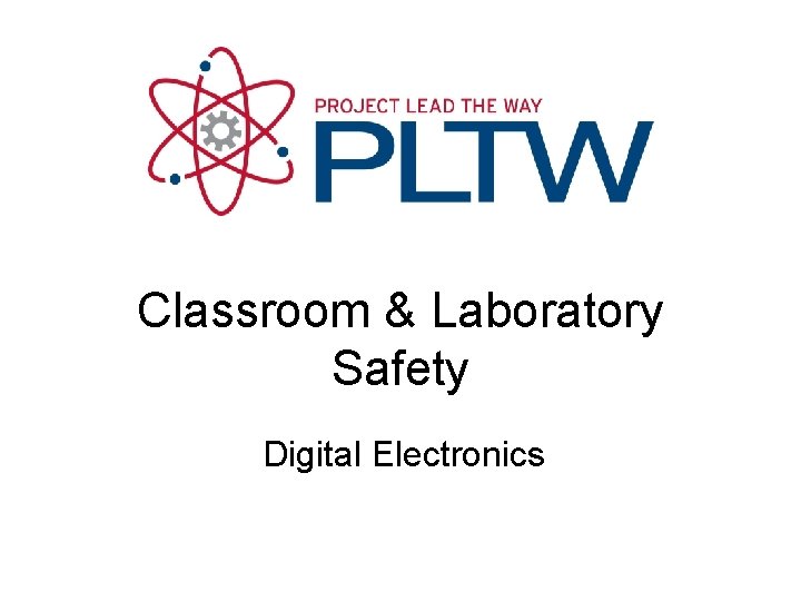 Classroom & Laboratory Safety Digital Electronics 