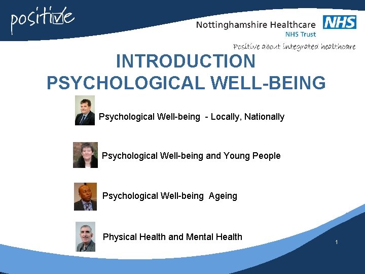 INTRODUCTION PSYCHOLOGICAL WELL-BEING Psychological Well-being - Locally, Nationally Psychological Well-being and Young People Psychological