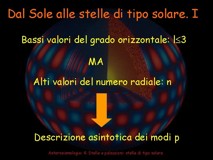 Dal Sole alle stelle di tipo solare. I Bassi valori del grado orizzontale: l
