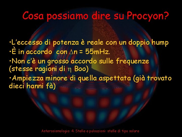 Cosa possiamo dire su Procyon? • L’eccesso di potenza è reale con un doppio