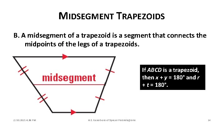 MIDSEGMENT TRAPEZOIDS B. A midsegment of a trapezoid is a segment that connects the