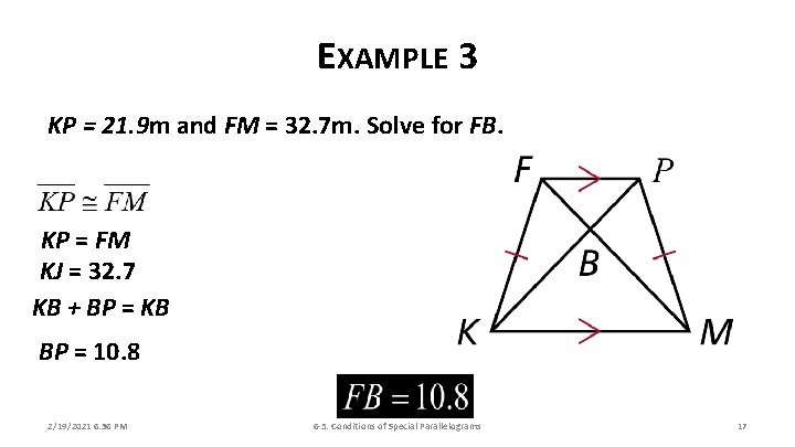 EXAMPLE 3 KP = 21. 9 m and FM = 32. 7 m. Solve