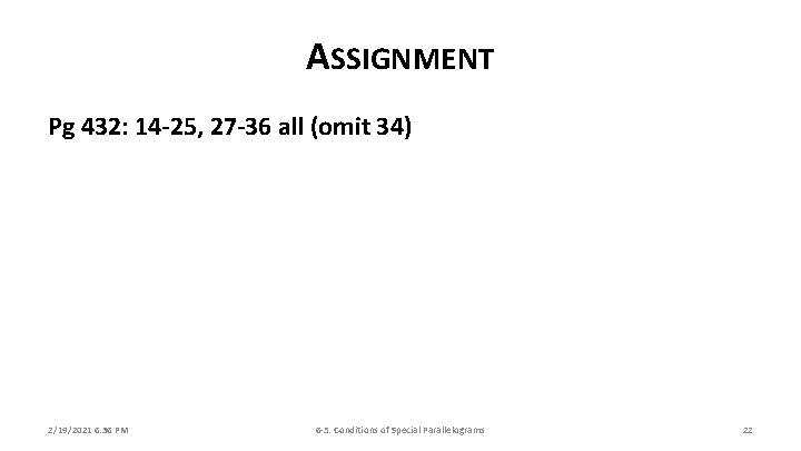 ASSIGNMENT Pg 432: 14 -25, 27 -36 all (omit 34) 2/19/2021 6: 36 PM