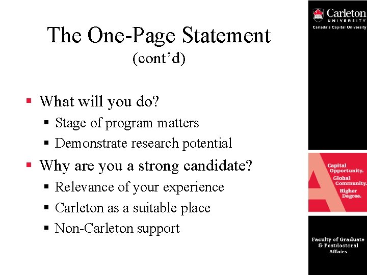 The One-Page Statement (cont’d) § What will you do? § Stage of program matters