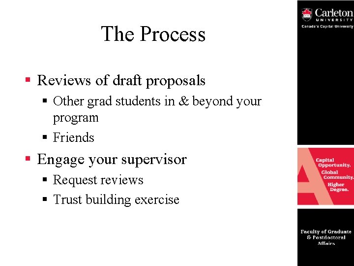 The Process § Reviews of draft proposals § Other grad students in & beyond