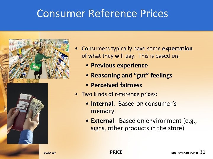 Consumer Reference Prices • Consumers typically have some expectation of what they will pay.